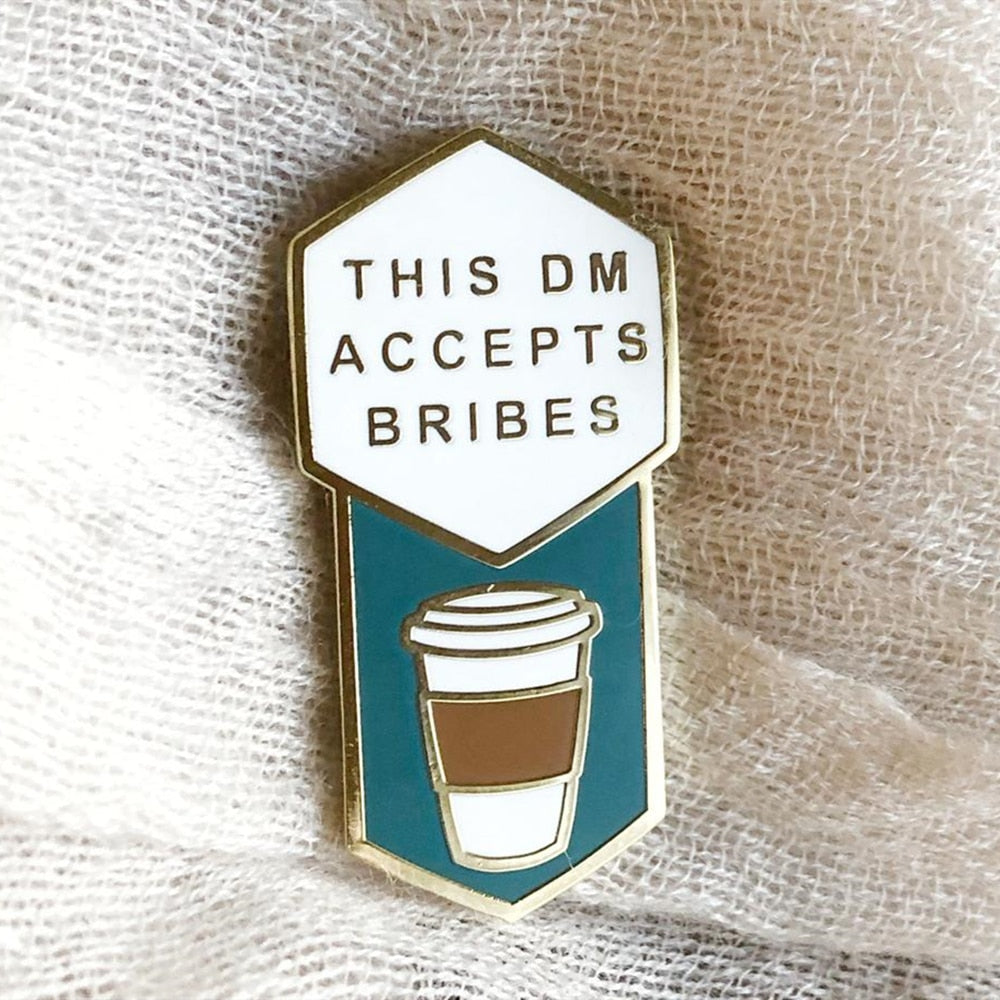 DM Accepts Bribes Pin